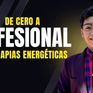 De cero a profesional en las terapias energéticas a distancia